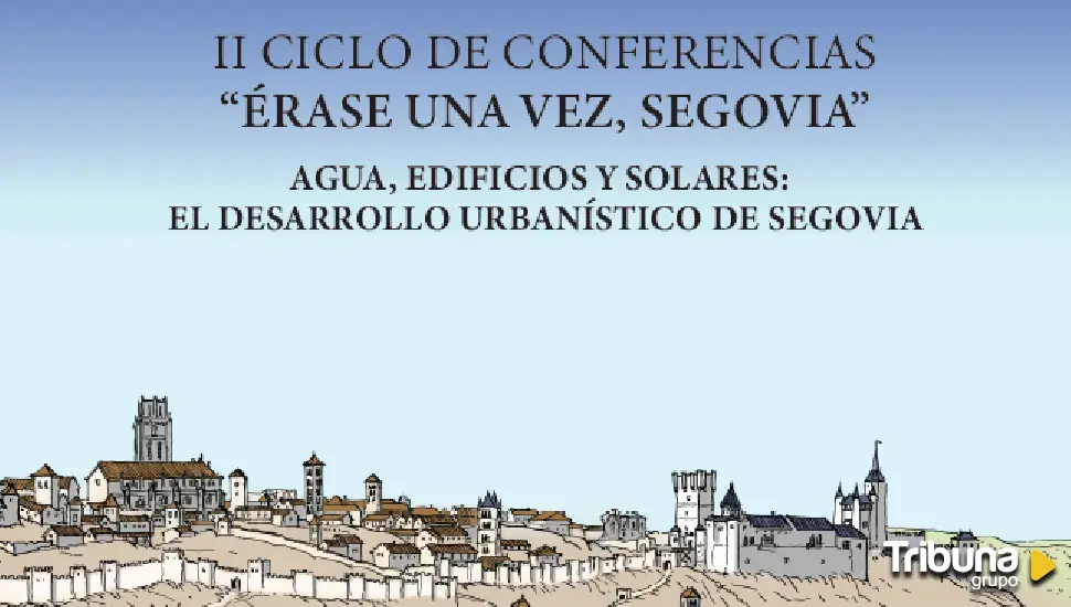 La historia del desarrollo urbanístico de la provincia en el ciclo de conferencias 'Érase una vez, Segovia'